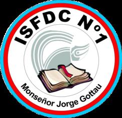 Instituto Superior de Formación Docente Continua Nº1 "Mons. Dr. Jorge Gottau"